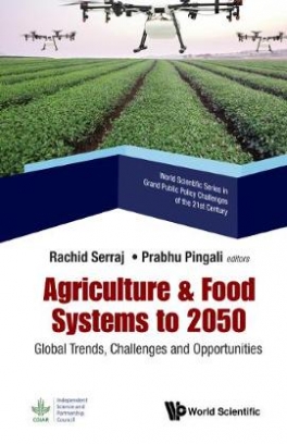 Agriculture & Food Systems To 2050. Global Trends, Challenges And Opportunities 