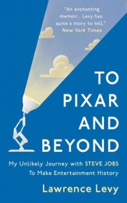 Levy Lawrence To Pixar and Beyond 