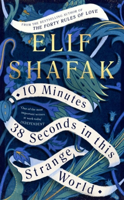 Shafak, Elif 10 Minutes 38 Seconds in this Strange World 