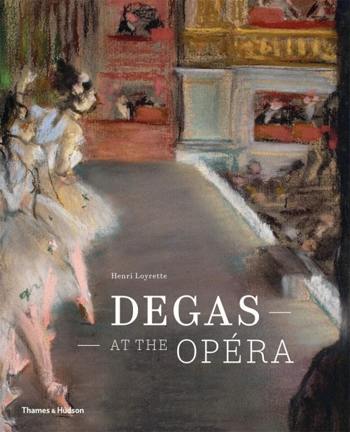 Loyrette Henri Degas at the Opera 