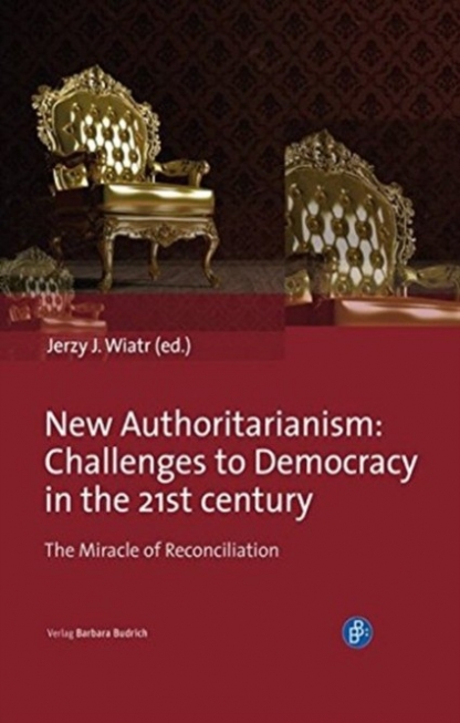 New Authoritarianism. Challenges to Democracy in the 21st century 