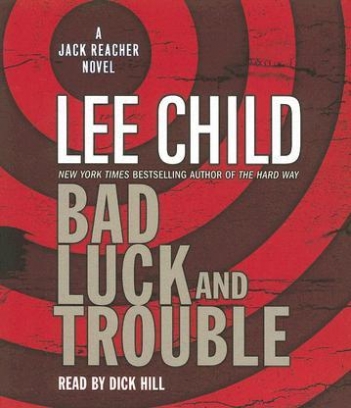 Lee Child Audio CD. Bad Luck and Trouble 