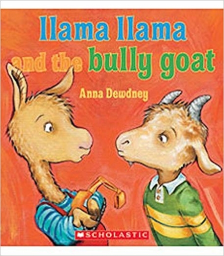 Anna Dewdney Llama Llama and the Bully Goat by Anna Dewdney 