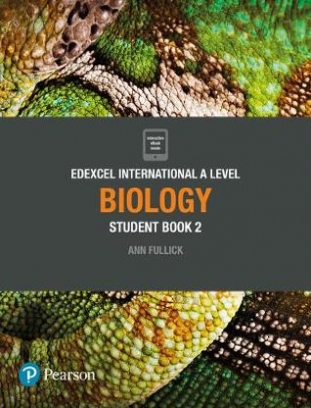 Fullick Ann Edexcel International A Level. Biology. Student Book 2 