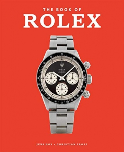 Jens Hoy and Christian Frost The Book of Rolex 