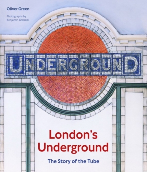 Green Oliver London's Underground: The Story of the Tube 