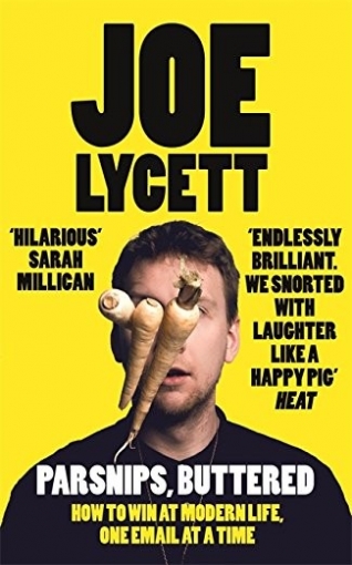 Lycett Joe Parsnips, Buttered. How to win at modern life, one email at a time 