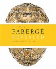 Geza Von Hasberg Faberge Revealed: At the Virginia Museum of Fine Arts 