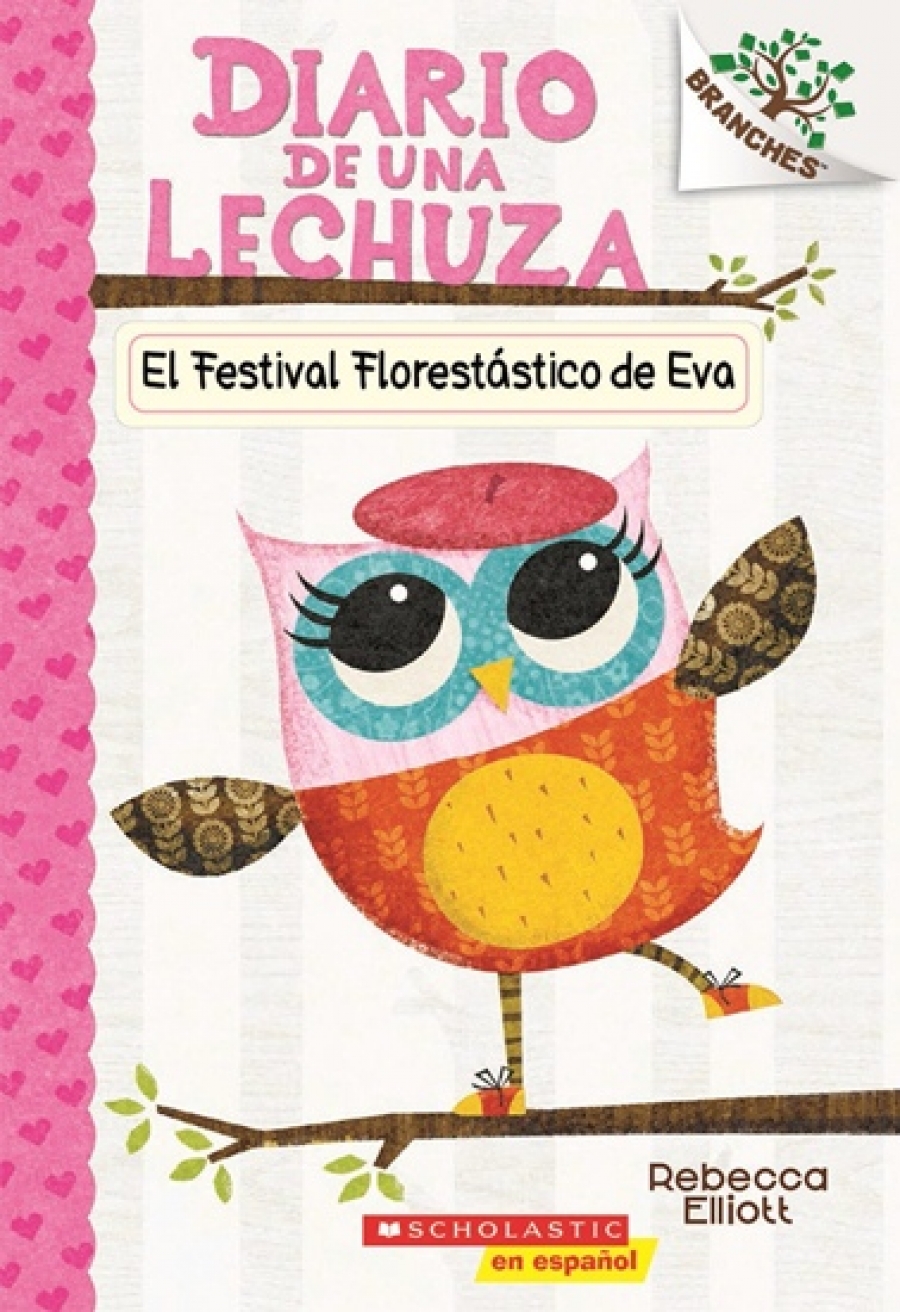 Elliott Rebecca Diario de una Lechuza 1. El Festival Florestastico de Eva 
