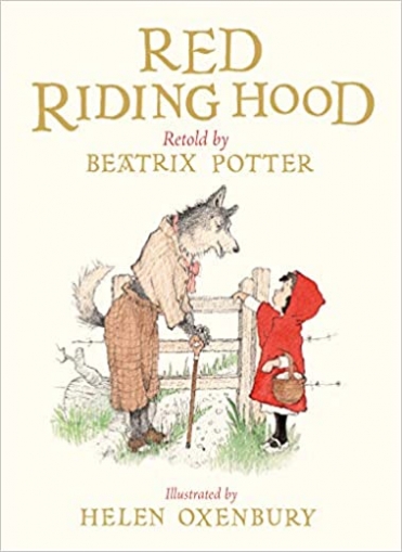 Potter Beatrix, Oxenbury Helen Red Riding Hood 