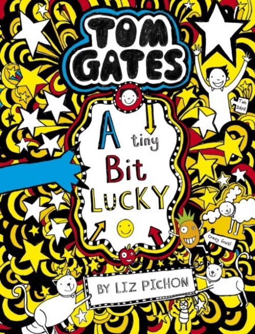 Pichon Liz Tom Gates: A Tiny Bit Lucky 