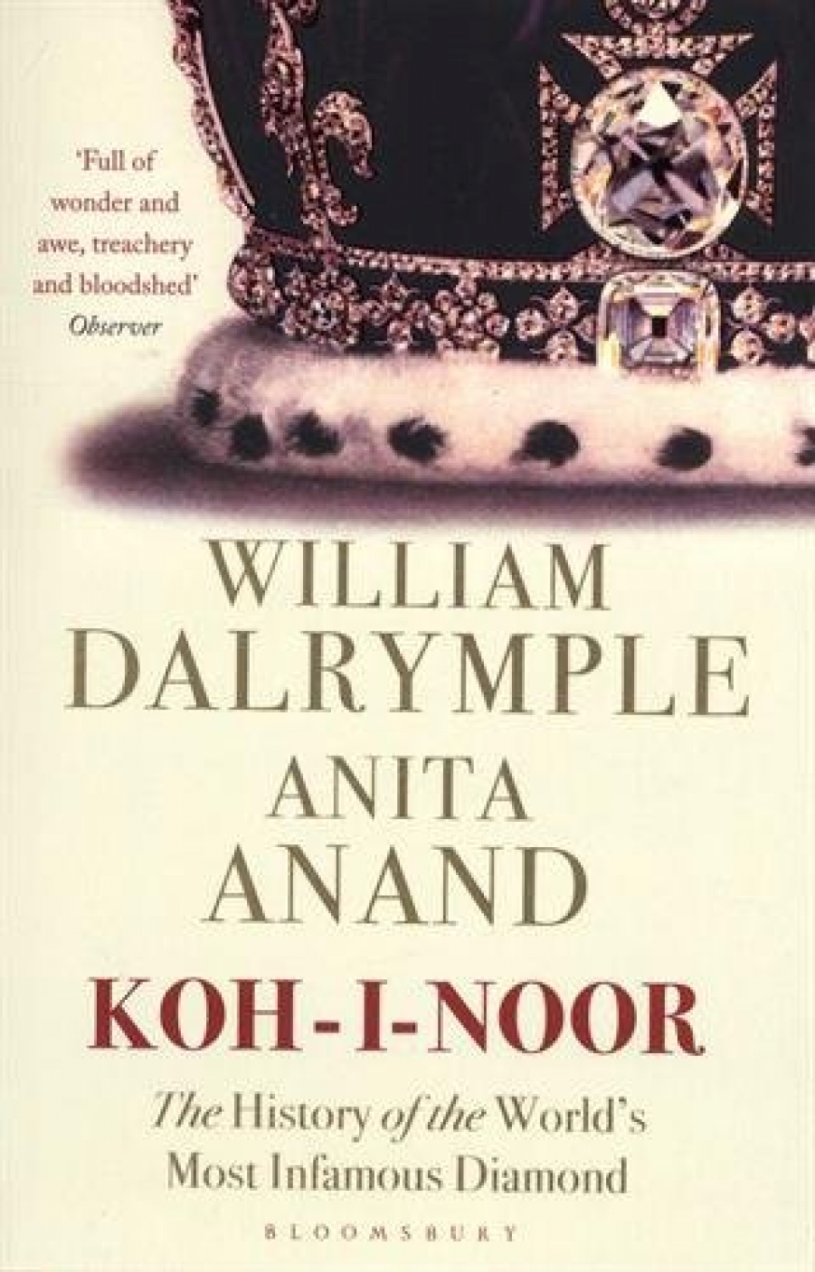 Dalrymple William Koh-I-Noor: History of the World's Most Infamous Diamond 