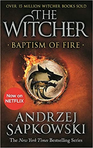 Sapkowski Andrzej Baptism of Fire (The Witcher 3) New Edition 
