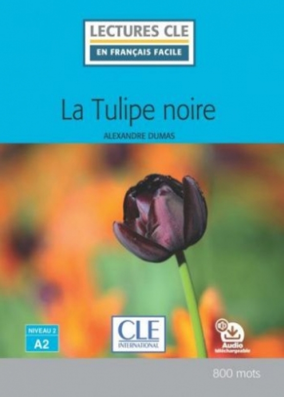 Dumas Alexandre La tulipe noire + Audio telechargeable 
