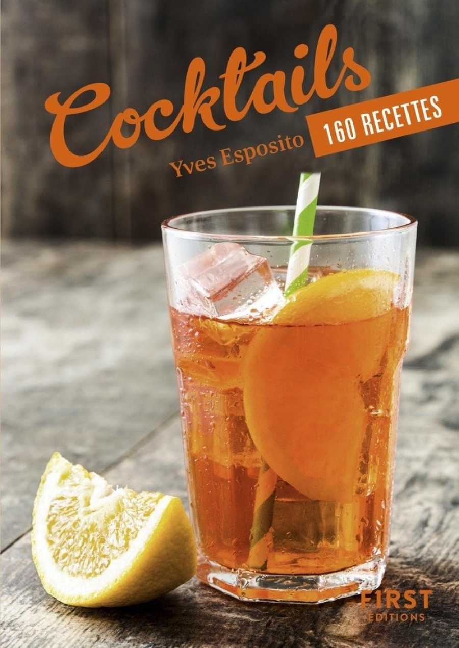 Esposito Yves Cocktails. 160 recettes 