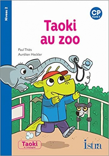 Heckler A. Taoki et compagnie CP. Taoki au zoo. Album niveau 2 