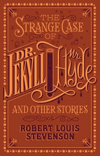 Robert Louis Stevenson The Strange Case of Dr. Jekyll and Mr. Hyde and Other Stories 