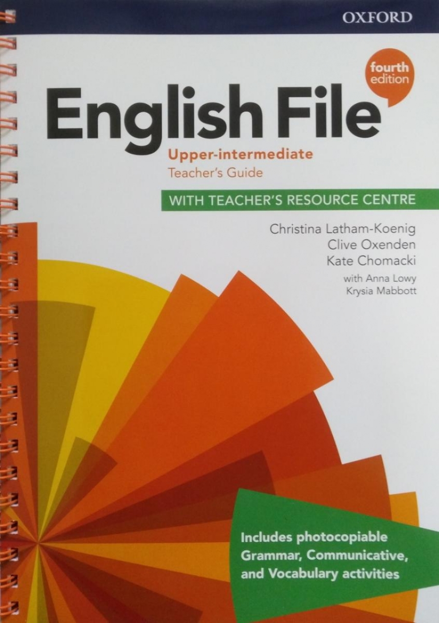English File. Upper Intermediate. Teacher's Guide with Teacher's Resource Centre 