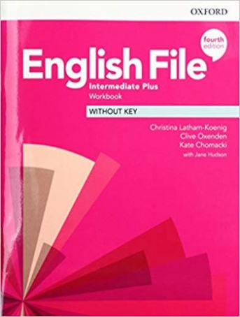 English File. Intermediate Plus. Workbook Without Key 