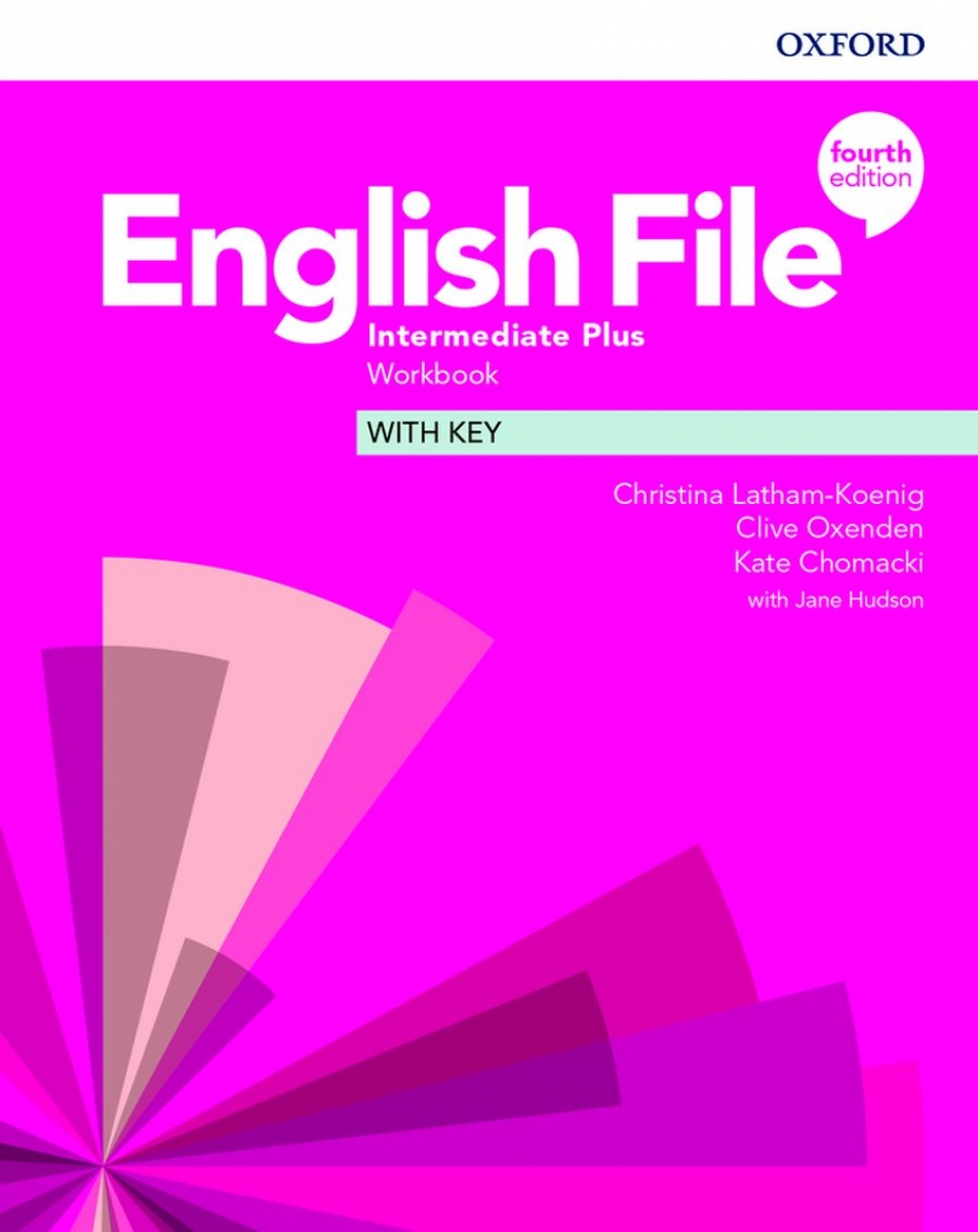 Oxenden Clive, Latham-Koenig Christina English File. Intermediate Plus. Workbook with Key 