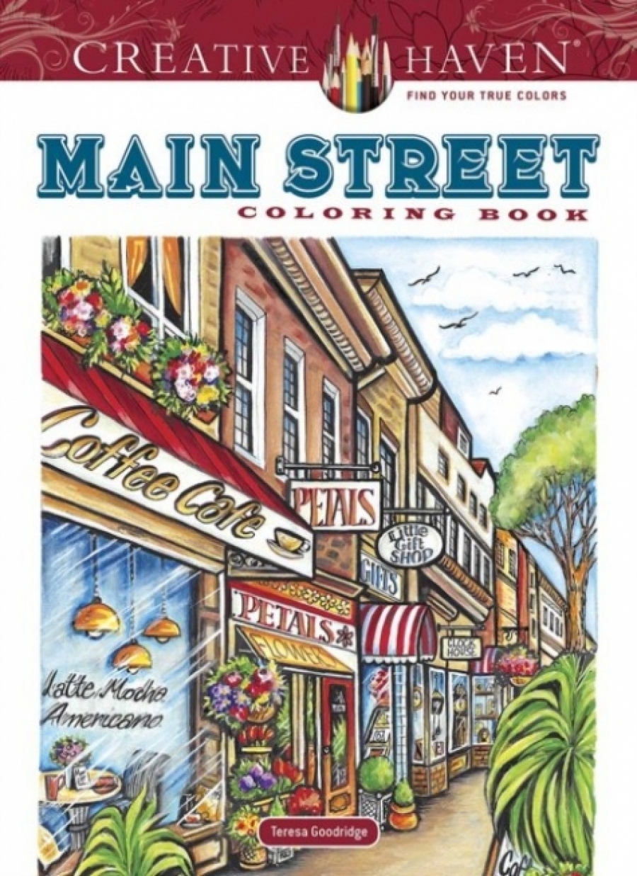 Goodridge Teresa Creative Haven Main Street Coloring Book 