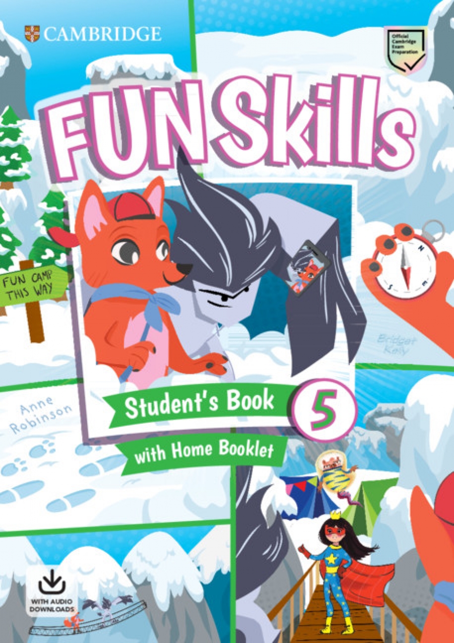 Robinson Anne, Kelly Bridget Fun Skills 5. Student's Book with Home Booklet and Downloadable Audio 