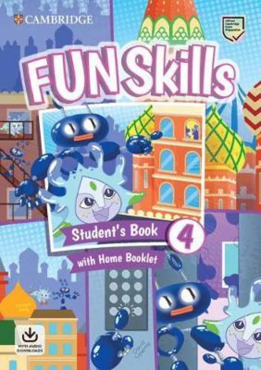Kelly Bridget, Valente David Fun Skills 4. Student's Book with Home Booklet and Downloadable Audio 