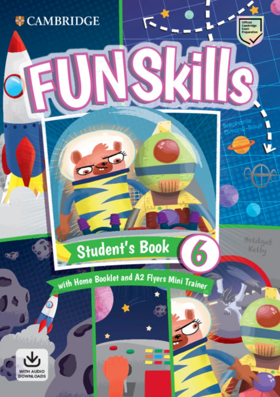 Stephanie Dimond-Bayir, Kelly Bridget Fun Skills 6. Student's Book with Home Booklet and Mini Trainer with Downloadable Audio 