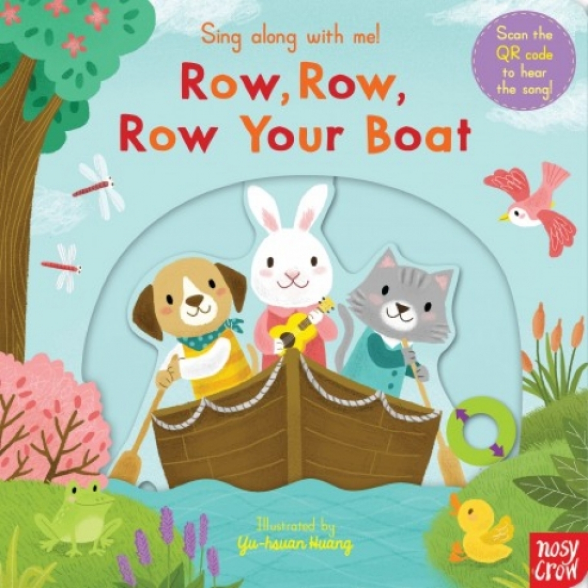 Huang Yu-Hsuan Sing Along With Me! Row, Row, Row Your Boat. Board book 
