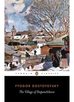Dostoyevsky, Fyodor Village of Stepanchikovo  (TPB) 