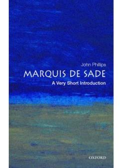 Phillips Marquis de Sade: Very Short Introduction 