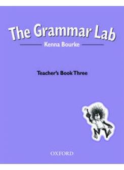 Kenna Bourke The Grammar Lab: Teacher's Book Three 