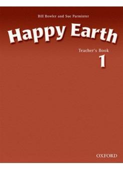 Bill Bowler and Sue Parminter Happy Earth 1 Teacher's Book 