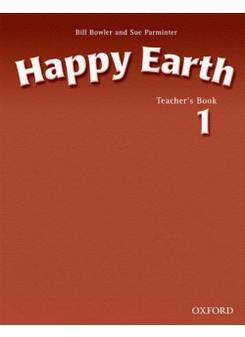 Bill Bowler and Sue Parminter Happy Earth 1 Teacher's Book 