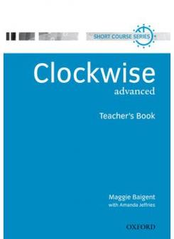Amanda Jeffries, Maggie Baigent Clockwise Advanced Teacher's Book 