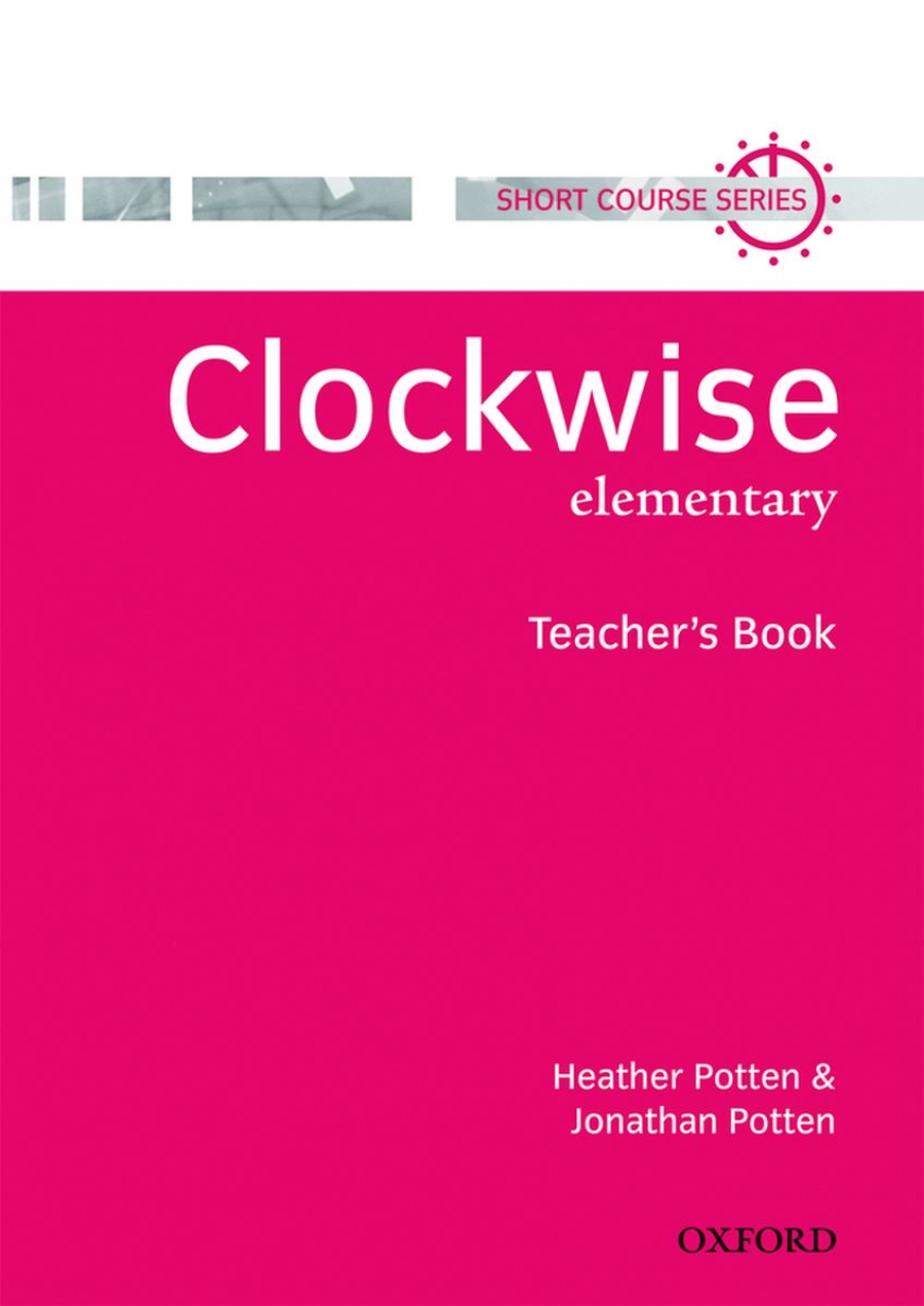 Heather Potten, Jonathan Potten Clockwise Elementary Teacher's Book 