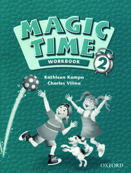 Kathleen Kampa, Charles Vilina Magic Time 2. Workbook 