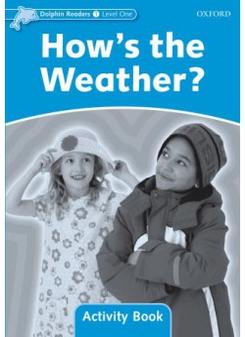 Wright C. Dolphins 1: HOW'S THE Weather? Activity Book 