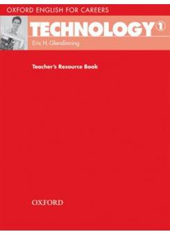 Eric H. Glendinning Oxford English for Careers: Technology 1 Teacher's Resource Book 