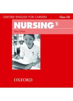 Tony Grice Oxford English for Careers: Nursing 1 Class Audio CD 