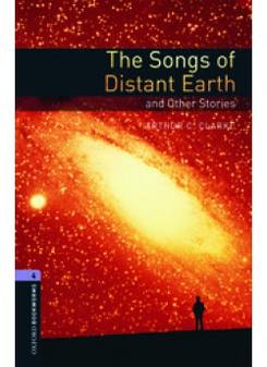 Arthur C. Clarke Retold by Jennifer Bassett OBL 4: The Songs of Distant Earth and Other Stories 