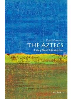 David, Carrasco Aztecs: Very Short Introduction 