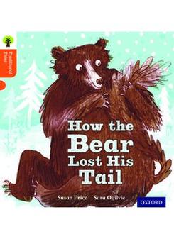 Goodhart, Pippa et al. How Bear Lost His Tail: Stage 6 Pk 