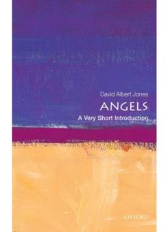 Jones, David Albert Angels: Very Short Introduction 