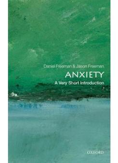 Jason, Freeman, Daniel; Freeman Anxiety: Very Short Introduction 