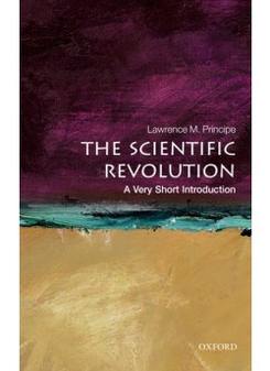 Principe, Lawrence M. Scientific Revolution: Very Short Introduction 