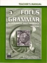 Marjorie Fuchs, Margaret Bonner, Miriam Westheimer Focus on Grammar 3rd Edition Level 3 Teacher's Manual + CD-ROM 