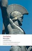 Aeschylus Translator: Christopher Collard Persians and Other Plays 