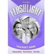Patricia Reilly, Paul Davies and Tim Falla Flashlight 3 Teacher's Book 