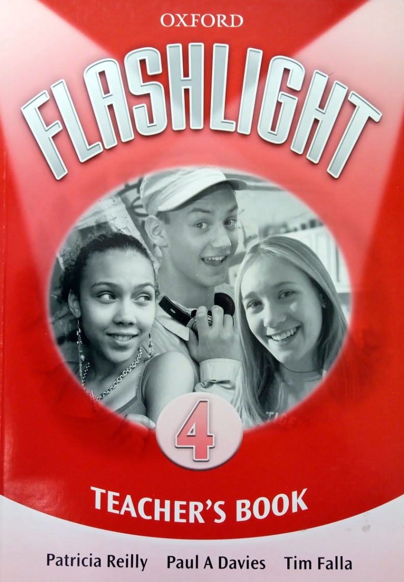 Patricia Reilly, Paul Davies and Tim Falla Flashlight 4 Teacher's Book 